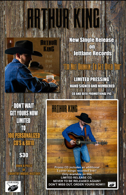Arthur King - "I'm Not Drinking To Get Over You" LIMITED PRE-RELEASE SPECIAL