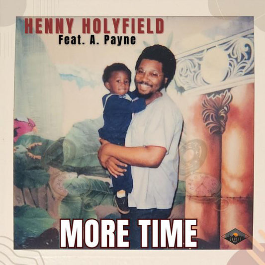 More Time - Henny Holyfield (featuring A. Payne) (Digital Download)