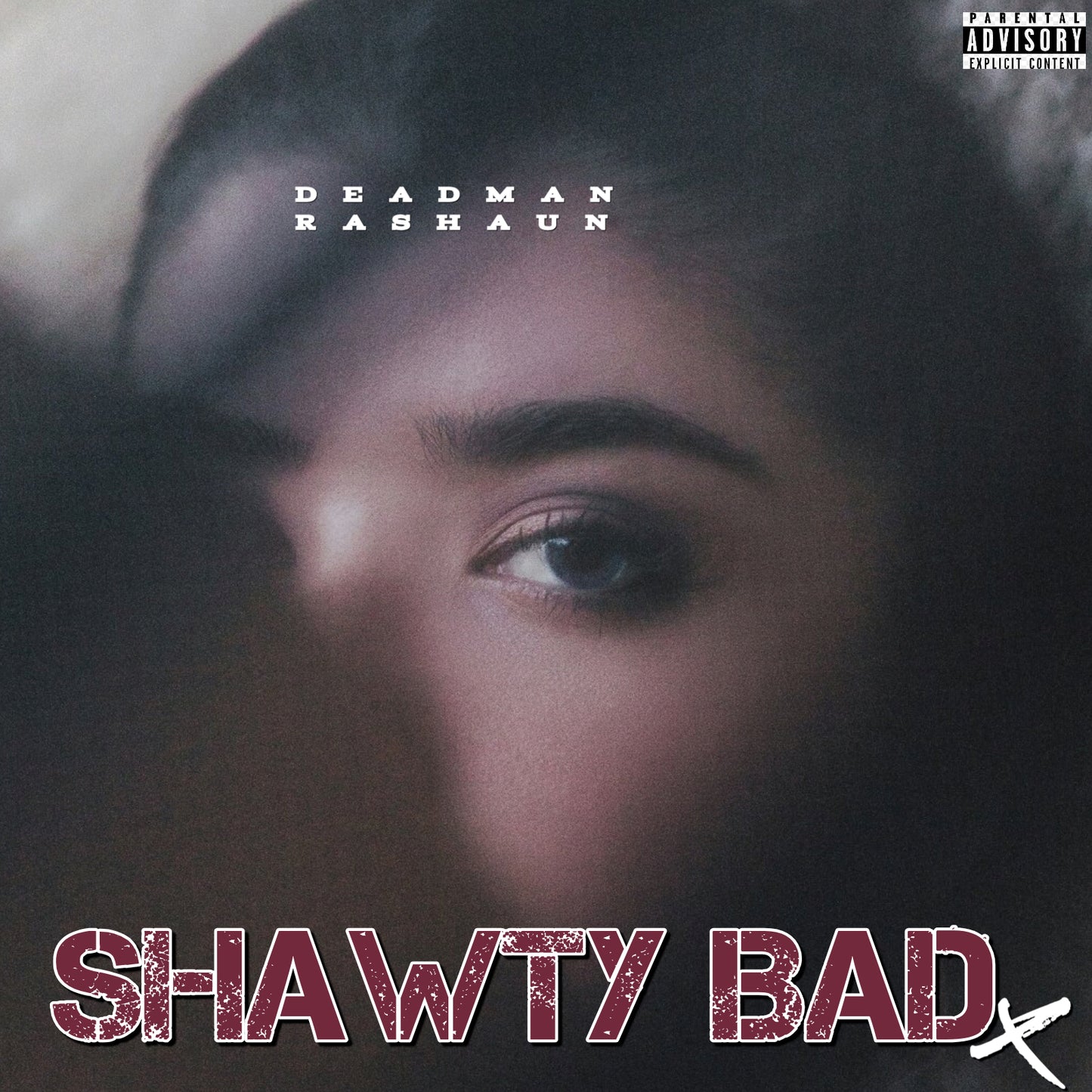 Shawty Bad - Deadman Rashaun (Digital Download)